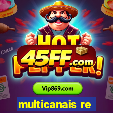 multicanais re